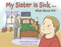 Produktbild: My Sister is Sick, What About Me?