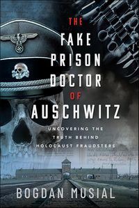 Produktbild: The Fake Prison Doctor of Auschwitz