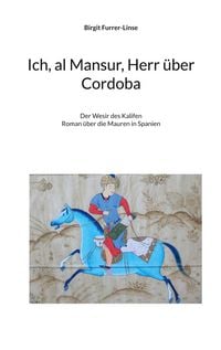 Produktbild: Ich, al Mansur, Herr &uuml;ber Cordoba