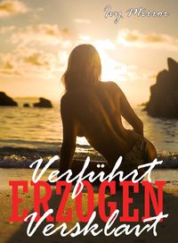 Produktbild: Verf&uuml;hrt - Erzogen - Versklavt - Gefangene des Orients