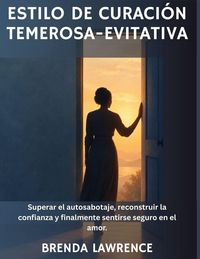 Produktbild: Estilo de curaci&oacute;n temerosa-evitativa