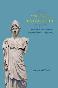 Produktbild: Pangle, L: Virtue is Knowledge - The Moral Foundations of So