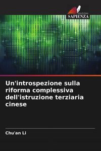 Produktbild: Un'introspezione sulla riforma complessiva dell'istruzione terziaria cinese
