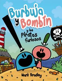 Produktbild: Burbuja y Bomb&iacute;n y los piratas furiosos
