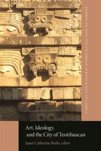 Produktbild: Art, Ideology, and the City of Teotihuacan