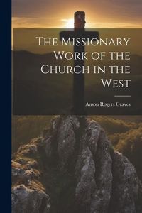 Produktbild: The Missionary Work of the Church in the West