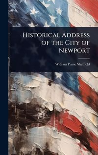 Produktbild: Historical Address of the City of Newport