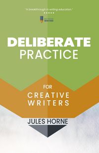 Produktbild: Deliberate Practice for Creative Writers (Method Writing, #4)