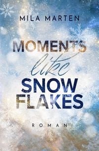 Produktbild: Moments like Snowflakes