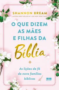 Produktbild: O que dizem as m&atilde;es e filhas da B&iacute;blia