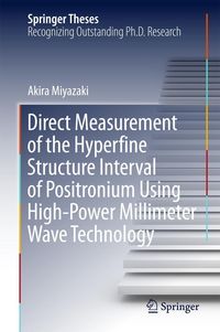 Produktbild: Direct Measurement of the Hyperfine Structure Interval of Positronium Using High-Power Millimeter Wave Technology