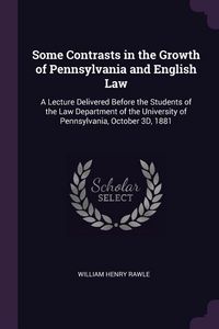 Produktbild: Some Contrasts in the Growth of Pennsylvania and English Law
