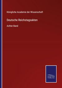 Produktbild: Deutsche Reichstagsakten