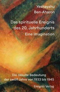 Produktbild: Das spirituelle Ereignis des 20. Jahrhunderts