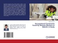 Produktbild: Occupational Constraints Faced by Women Workers in NALCO: A Study