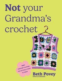 Produktbild: Not Your Grandma's Crochet