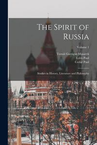Produktbild: The Spirit of Russia: Studies in History, Literature and Philosophy; Volume 1