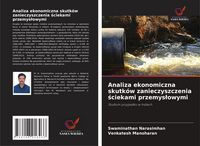 Produktbild: Analiza ekonomiczna skutk&oacute;w zanieczyszczenia &iquest;ciekami przemys&iquest;owymi