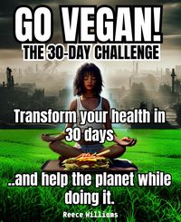 Produktbild: Go Vegan! The 30-Day Challenge: Transform Your Life in 30 Days with Plant-based Eating