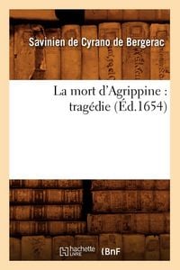 Produktbild: La Mort d'Agrippine: Trag&eacute;die (&Eacute;d.1654)