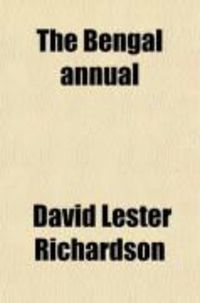 Produktbild: The Bengal Annual; A Literary Keepsake for 1830