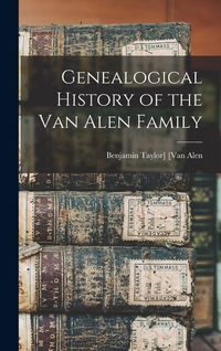 Produktbild: Genealogical History of the Van Alen Family