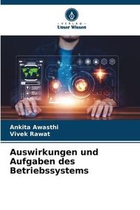 Produktbild: Auswirkungen und Aufgaben des Betriebssystems