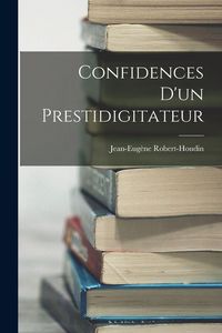 Produktbild: Confidences D'un Prestidigitateur