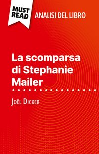 Produktbild: La scomparsa di Stephanie Mailer di Jo&euml;l Dicker (Analisi del libro)