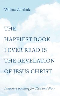 Produktbild: The Happiest Book I Ever Read Is the Revelation of Jesus Christ