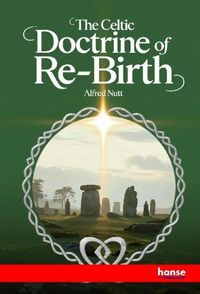 Produktbild: The Celtic Doctrine of Re-Birth