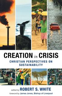 Produktbild: Creation in Crisis - Christian perspectives on sustainability