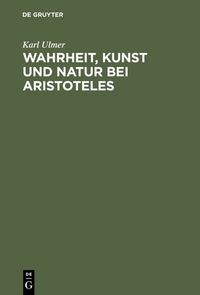 Produktbild: Wahrheit, Kunst und Natur bei Aristoteles