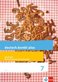 Deutsch.kombi plus. Arbeitsheft Rechtschreibung und Grammatik 7. Schuljahr. Differenzierende Allgemeine Ausgabe ab 2015