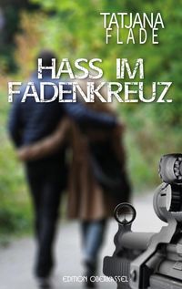 Bild vom Artikel Hass im Fadenkreuz vom Autor Tatjana Flade