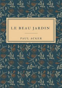 Produktbild: Le Beau jardin