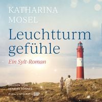 Produktbild: Leuchtturmgef&uuml;hle - Ein Sylt-Roman