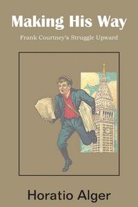 Produktbild: Making His Way, Frank Courtney's Struggle Upward