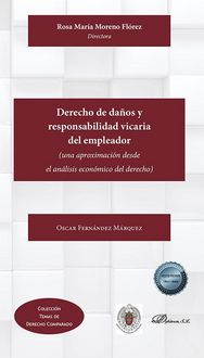 Produktbild: Derecho de da&ntilde;os y responsabilidad vicaria del empleador : una aproximaci&oacute;n desde el an&aacute;lisis econ&oacute;mico del derecho