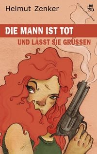 Produktbild: Die Mann ist tot und l&auml;sst sie gr&uuml;&szlig;en