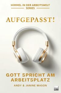 Produktbild: Aufgepasst! Gott spricht am Arbeitsplatz