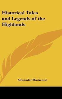 Produktbild: Historical Tales and Legends of the Highlands