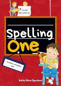 Produktbild: Spelling One: Vocabulary and Spelling Book for 5-Year-Olds (Spelling for Kids, #1)
