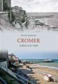 Produktbild: Madgin, H: Cromer Through Time