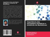 Produktbild: Import&acirc;ncia das estrat&eacute;gias biol&oacute;gicas e sint&eacute;ticas do Benzofuran