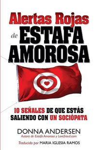 Produktbild: Alertas Rojas de Estafa Amorosa: 10 se&ntilde;ales de que est&aacute;s saliendo con un soci&oacute;pata