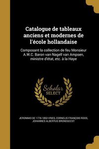 Produktbild: Catalogue de tableaux anciens et modernes de l'&eacute;cole hollandaise