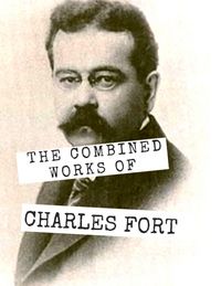 Produktbild: The Combined Works of Charles Fort