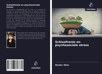 Produktbild: Schizofrenie en psychosociale stress