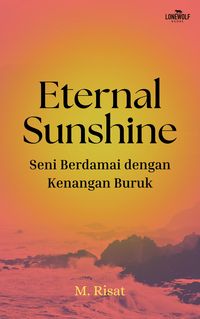 Produktbild: Eternal Sunshine: Seni Berdamai dengan Kenangan Buruk